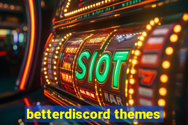 betterdiscord themes